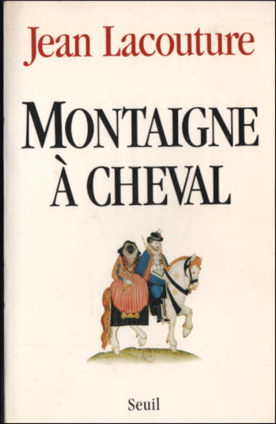 MONTAIGNE À CHEVAL.