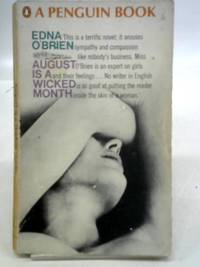 August is A Wicked Month by Edna O&#39;Brien - 1968