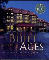 cover of Built For The Ages: A History Of The Grove Park Inn