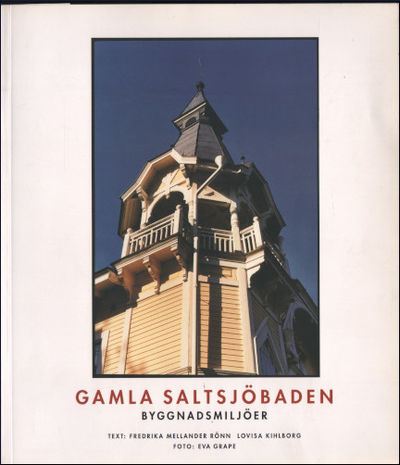 GAMLA SALTSJÖBADEN. Byggnadsmiljöer.