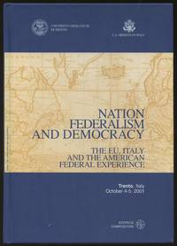 Nation, Federalism and Democracy: The EU, Italy and the American Federal Experience