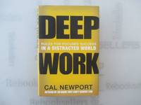 Deep Work: Rules for Focused Success in a Distracted World