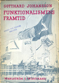 Funktionalismens framtid. Kritiska betraktelser.