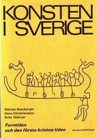 Konsten i Sverige.  Forntiden och den första…