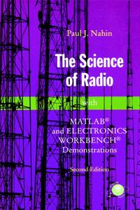 The Science of Radio : with MATLAB® and Electronics Workbench® Demonstrations