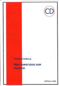 Med forntiden som framtid. En studie av det…