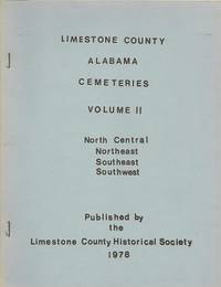 Limestone County Alabama Cemeteries: North Central Northeast Southeast  Southwest