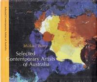 Selected Contemporary Artists of Australia 73 Artists [Inscribed & signed by Author]