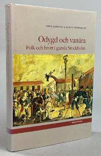 Odygd och vanära. Folk och brott i gamla Stockholm. [Utg. av] Rabén Prisma.