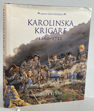 Karolinska krigare 1660-1721. [Utg. av] Schildts.