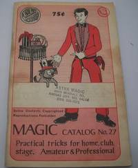 E-Z Magic Catalog No. 27: Practical Tricks for Home, Club, Stage, Amateur and Professional