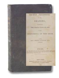 Sacred Philosophy of the Seasons; Illustrating the Perfections of God in the Phenomena of the Year. Spring by Duncan, Henry - 1846