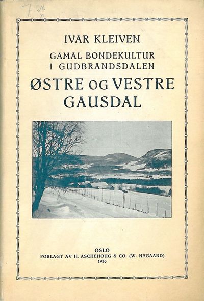 Østre og Vestre Gausdal. Gamal bondekultur i…