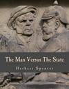 The Man Versus The State (Large Print Edition)