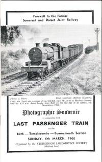 Farewell to the Former Somerset and Dorset Joint Railway. Photographic Souvenir in Connection with the Last Passenger Train on the Bath - Templecombe - Bournemouth Section, Sunday, 6th March, 1966 de Stephenson Locomotive Society - 1966