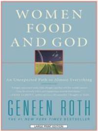 image of Women Food and God: An Unexpected Path to Almost Everything (Wheeler Hardcover)