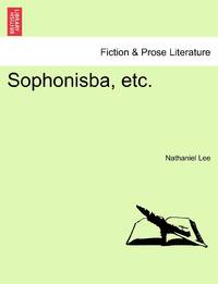 Sophonisba, etc.