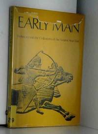 Early Man: Prehistory and the Civilizations of the Ancient Near East