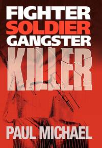 Fighter, Soldier, Gangster, Killer