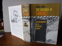 The Children of Sanchez: Autobiography of a Mexican Family by Lewis, Oscar - 1961