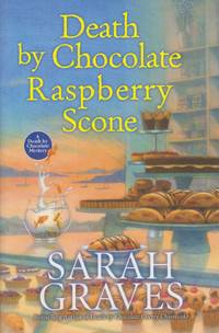 Death by Chocolate Raspberry Scone, Volume 7 (Death by Chocolate Mystery)