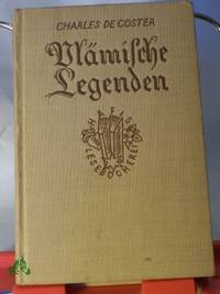 Vlämische Legenden / Charles de Coster. Ins Deutsche übertr. von Alfred Odin. Textrev.: Werner...