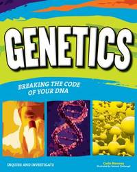 Genetics : Breaking the Code of Your DNA