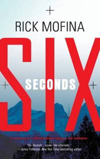 Six Seconds de Rick Mofina - 2008