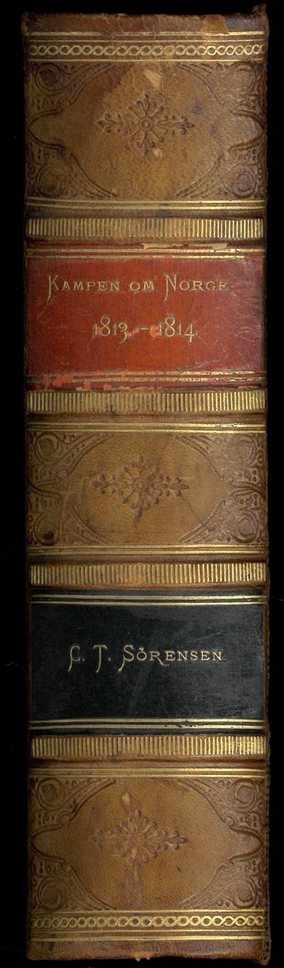 Kampen om Norge i Aarene 1813 og 1814. Et Bidrag til de nordiske Rigers Krigshistorie. Udarbeidet med Krigsministeriets Tilladelse paa Grundlag  af de i de danske Krigsarkiver beroende Aktstykker. Første Deel. Med et Kort. Anden Deel. Med et Kort. (I ett bind). (photo 2)