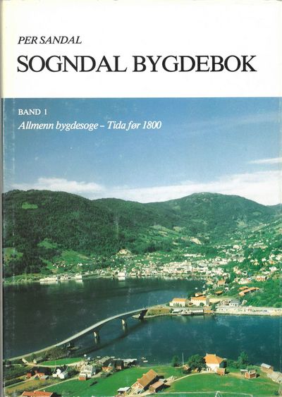 Sogndal bygdebok. Band I. Allmenn bygdesoge. Tida…