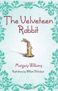 The Velveteen Rabbit by Margery Williams - 2005