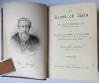 The Light of Asia or The Great Renunciation. Being the Life and Teaching of Gautama. Prince of...
