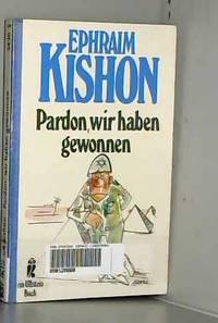 Pardon, wir haben gewonnen by Ephraim Kishon - 1980