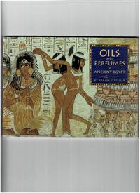 Oils and Perfumes of Ancient Egypt