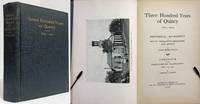 image of THREE HUNDRED YEARS OF QUINCY, 1625-1925 HISTORICAL RETROSPECT OF MOUNT WOLLASTON BRAINTREE AND QUINCY