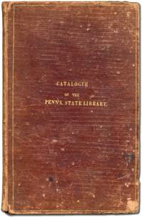 Catalogue of the Pennsylvania State Library; to which is Annexed, A Copious Index