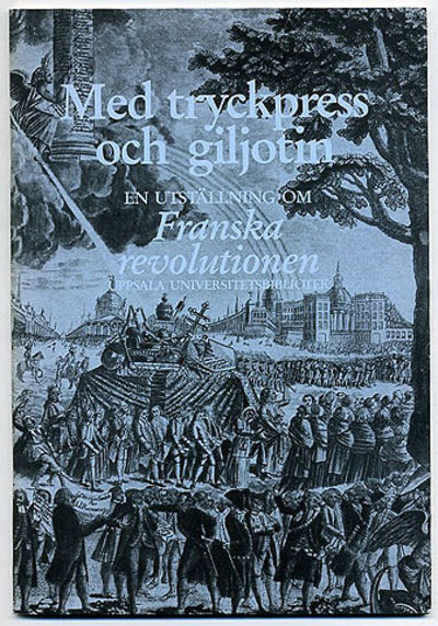 Med tryckpress och giljotin. En utställning om…
