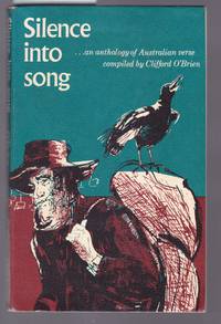 cover of Silence into Song - An Anthology of Australian Verse