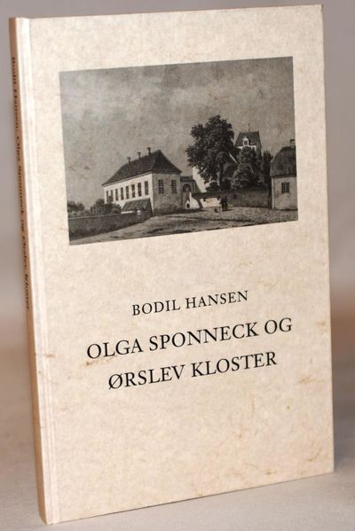 Olga Sponneck og Ørslev Kloster.