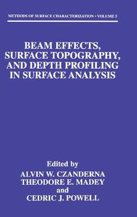 Beam Effects, Surface Topography, and Depth Profiling in Surface Analysis