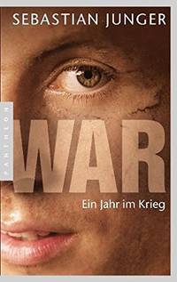 War: Ein Jahr im Krieg by Junger, Sebastian