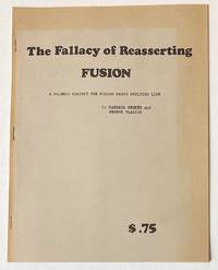 The fallacy of reasserting fusion: A polemic against the fusion party building line