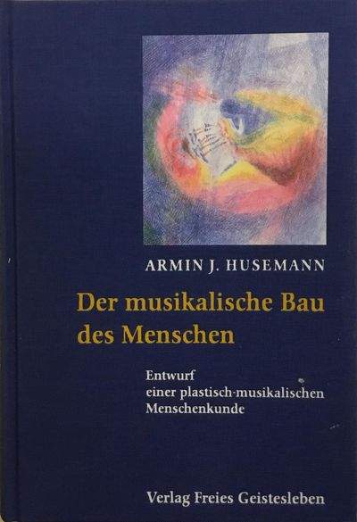 Der musikalische Bau des Menschen. Entwurf einer…