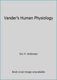 Vander&#039;s Human Physiology by Eric P. Widmaier - 2014