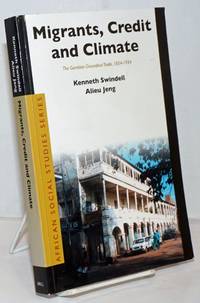 Migrants, Credit and Climate; The Gambian Groundnut Trade, 1834-1934