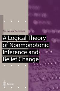 A Logical Theory of Nonmonotonic Inference and Belief Change