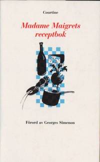 Madame Maigrets receptbok. Förord av Georges…