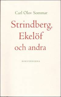 STRINDBERG, EKELÖF OCH ANDRA.