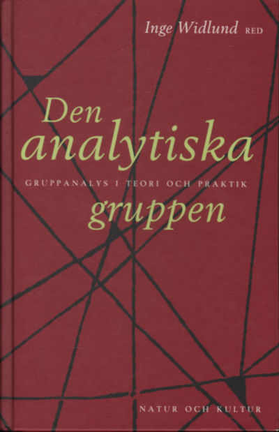 DEN ANALYTISKA GRUPPEN. Gruppanalys i teori och…