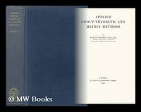 image of Applied Group-Theoretic and Matrix Methods